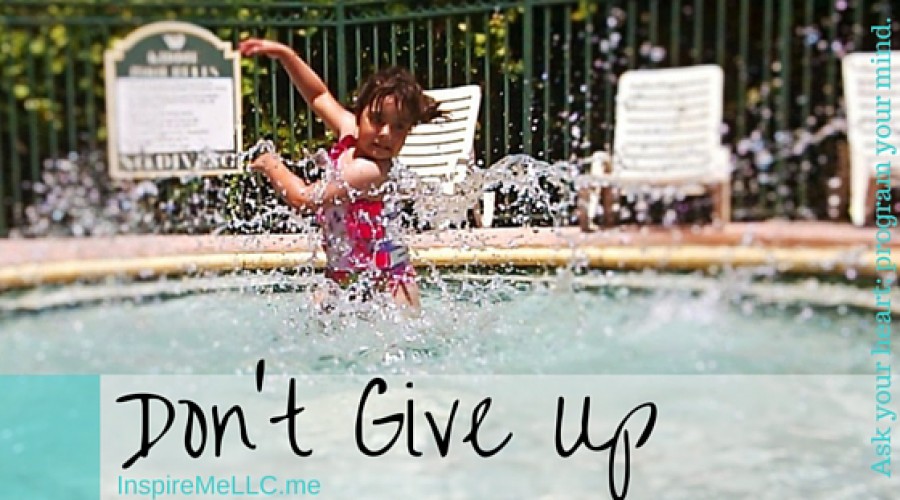 Don’t Give Up!