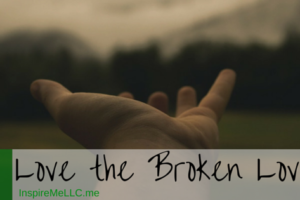 Love the Broken Love