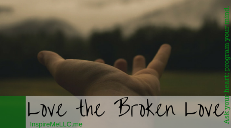 Love the Broken Love